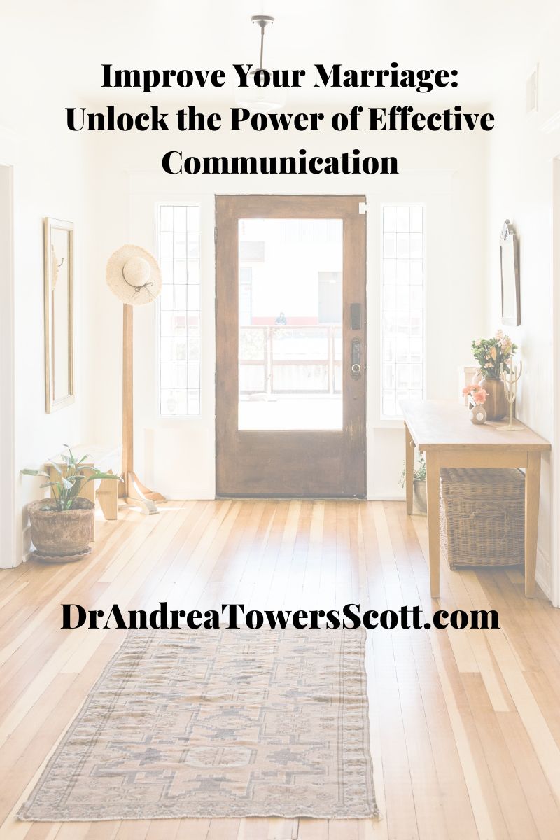 Improve Your Marriage: Unlock the Power of Effective Communication