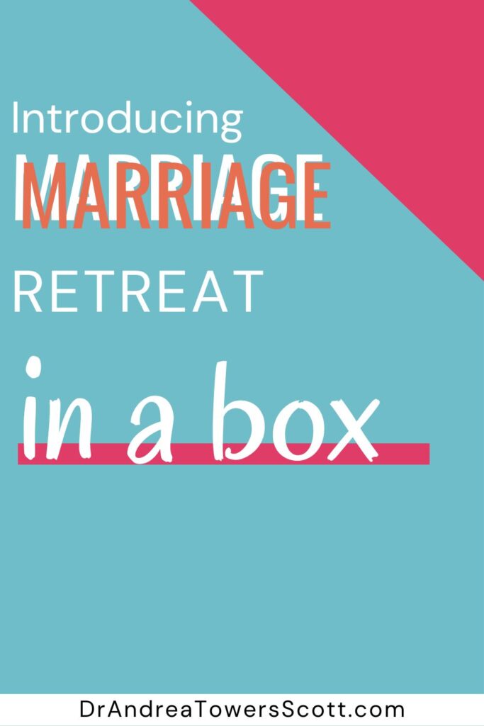 blue and pink background with 'introducing marriage retreat in a box' and author website dr andrea towers scott dot com