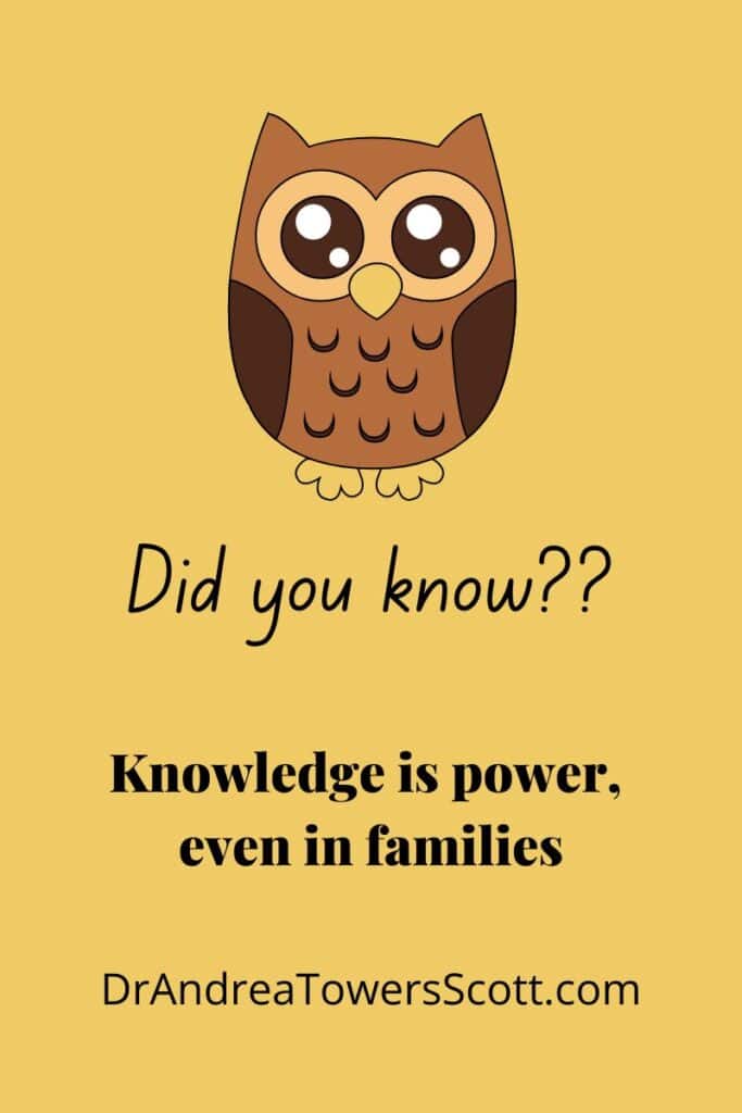 owl on gold background with text, "Did you know? Knowledge is power, even in families" with author website dr andrea towers scott dot com