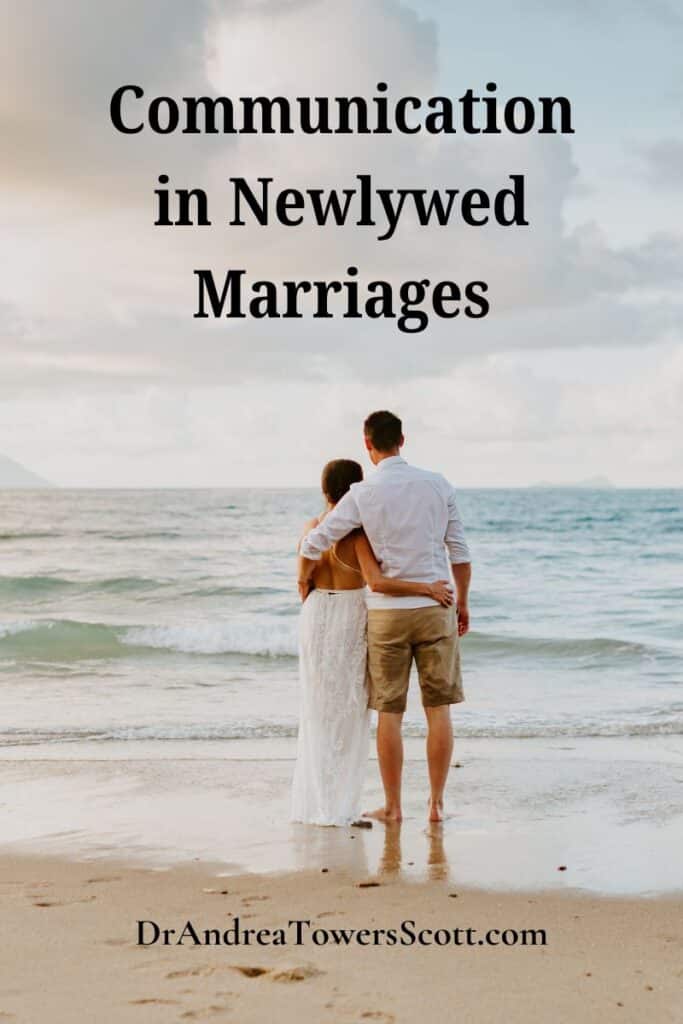 couple standing at the beach with article title, 'communication in newlywed marriages' and author website dr andrea towers scott dot com