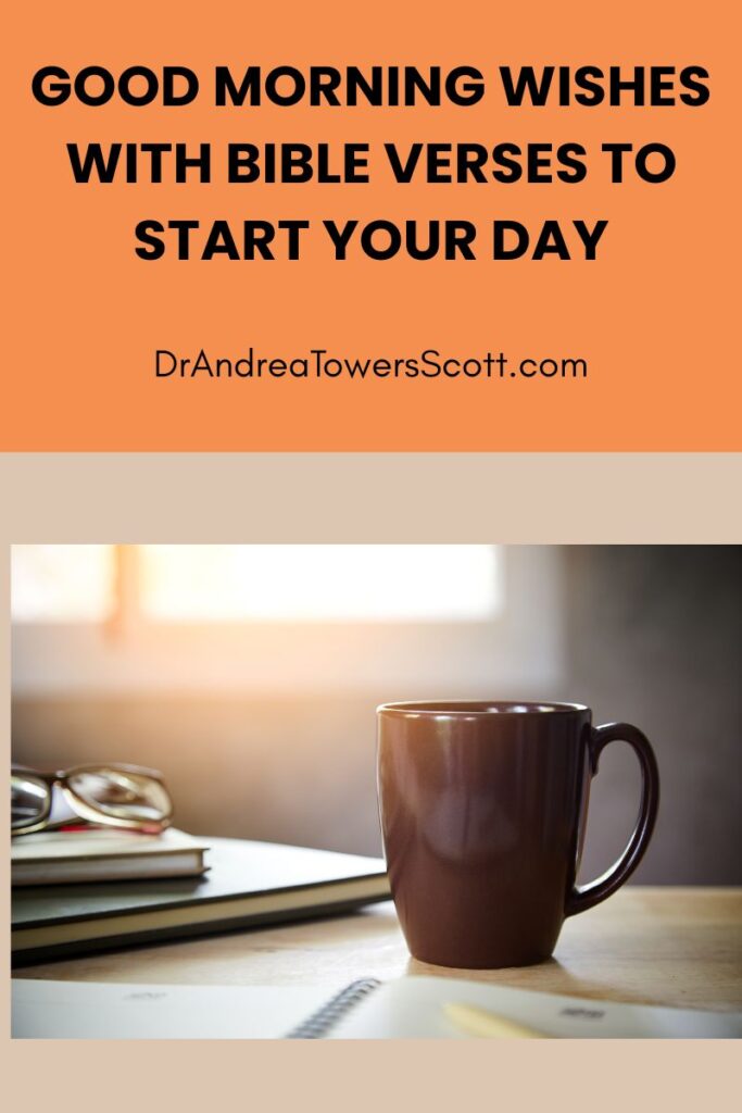 Good Morning Wishes with Bible Verses to Start Your Day ...